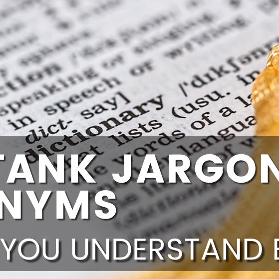 Fish Keeping Jargon & Acronyms